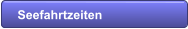 Seefahrtzeiten