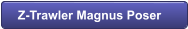 Z-Trawler Magnus Poser